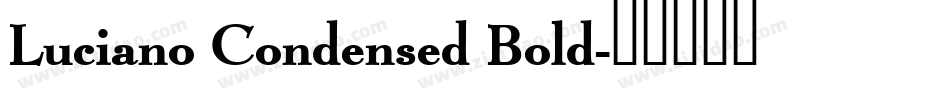 Luciano Condensed Bold字体转换